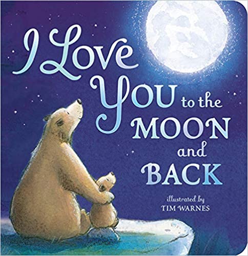 Bedtime Books for Toddlers - I Love You To The Moon And Back