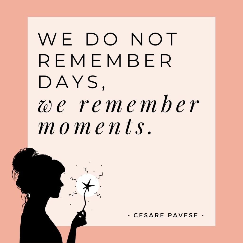 Quote - We do not remember days